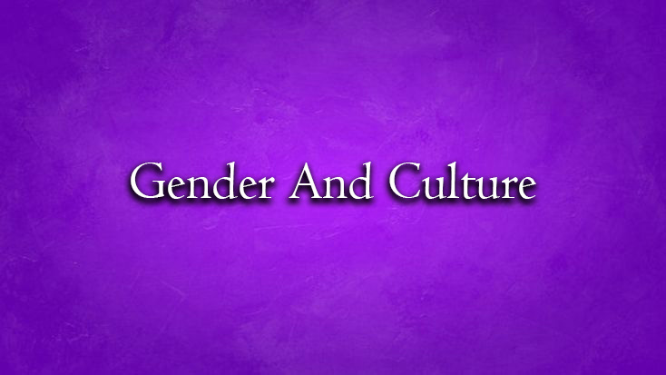 Gender and Culture